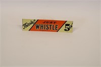 Embossed Tin Tacker Just Whistle Cola Sign