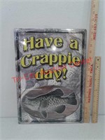 New have a crappie day metal sign