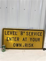 Level B Service Enter At your own risk sign