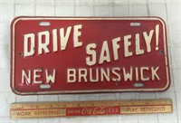 VINTAGE DRIVE SAFELY NEW BEUNSWICK LICENSE PLATE