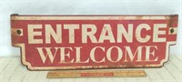 ENTRANCE/ WELCOME TIN SIGN
