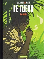 Le Tueur. Volume 3: La dette. Tirage de tête