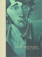 Jazz Maynard. Volume 4. Tirage de tête 250 ex.