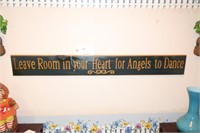 46" "Leave room in your heart for angels to dance"