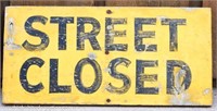 Old "Street Closed" Wooden Sign
