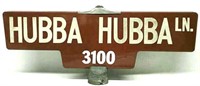 "Hubba Hubba LN" Street Sign