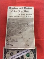 WRECKERS AND WORKERS OF OLD KEY WEST  SIGNED BY