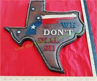 Polyresin We Don't Dial 911 Texas Plaque