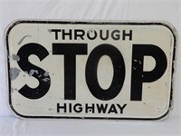 STOP THROUGH HIGHWAYS S/S HEAVY METAL SIGN