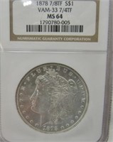 1878 7/8TF MORGAN NGC VAM-33 7/4TF MS 64