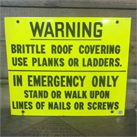 Warning brittle roof yellow enamel sign
