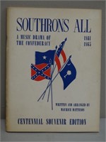 Southrons All - A Music Drame of the Confederacy