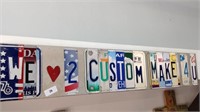 Sign, license plate, we love to custom make for