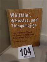 WHITTLIN, WHISTLES AND THINGAMAJIGS, NATURE AND