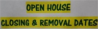 OPEN HOUSE - CLOSING - REMOVAL DATES