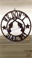 We don't dial 911 wall hanging, 15" round