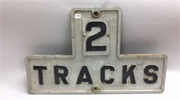 2 TRACKS CAST RAILROAD SIGN 18''X28''