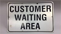 CUSTOMER WAITING AREA ALUMINUM SIGN 12''X18''