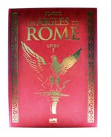 Aigles de Rome. Volume 1. Tirage de tête