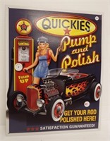 Metal Quickies Pump and Polish sign. Measures 16"