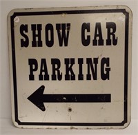 Metal Show car parking sign. Measures 18" x 18".