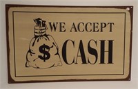 Metal We Accept cash sign. Measures 19.5" x
