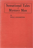 Goldston, Will. Sensational Tales of Mystery Men