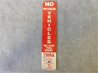 Vintage TWRA No Vehicles Sign