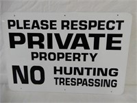 PLEASE RESPECT PRIVATE PROPERTY NO HUNTING