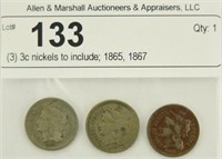 (3) 3c nickels to include; 1865, 1867