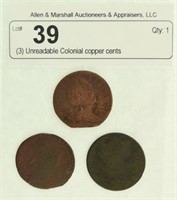 (3) Unreadable Colonial copper cents
