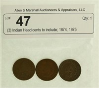 (3) Indian Head cents to include; 1874, 1875