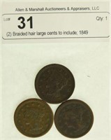 (3) Braided hair large cents to include; 1849