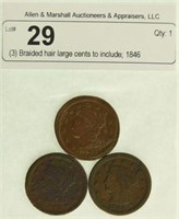 (3) Braided hair large cents to include; 1846