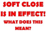 A SOFT CLOSE IS IN EFFECT..What Does this mean?