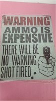 Expensive Ammo Warning Sign