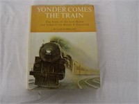 1965 YONDER COMES THE TRAIN HARD COVER BOOK /