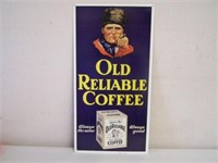 OLD RELIABLE COFFEE SST SIGN -  20 5/8" X 10 1/2"