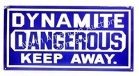 Dynamite Dangerous Keep Away Porcelain Sign