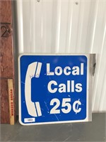 Local Calls 25 cents 2-sided tin sign w/ bracket,