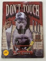 DON'T TOUCH MY TOOLS METAL HANGING WALL TIN