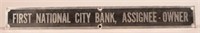 Aluminum Plaque, First National City Bank, Assigne