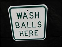 WASH BALLS HERE S/S METAL 12"SIGN-  NEW