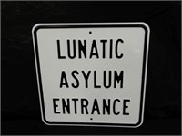 LUNATIC ASYLUM ENTRANCE S/S METAL 18" SIGN