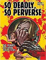 So Deadly, So Perverse: 50 Years of Italian Giallo