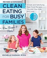 Clean Eating for Busy Families, revised and