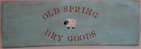 Old Spring Dry Goods Wooden Sign