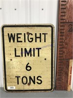 Weight Limit 6 Tons metal sign, 24 x 18"