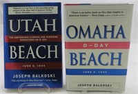 (2) D-DAY WWII BOOKS BALKOSKI, AUTHOR SIGNED 1ST E