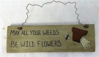 May all your weeds sign